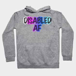 Disabled AF Hoodie